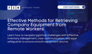 Effective Methods for Retrieving Company Equipment from Remote Workers