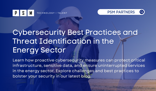 Cybersecurity Best Practices and Threat Identification in the Energy Sector