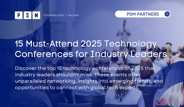 15 Must-Attend 2025 Technology Conferences for Industry Leaders