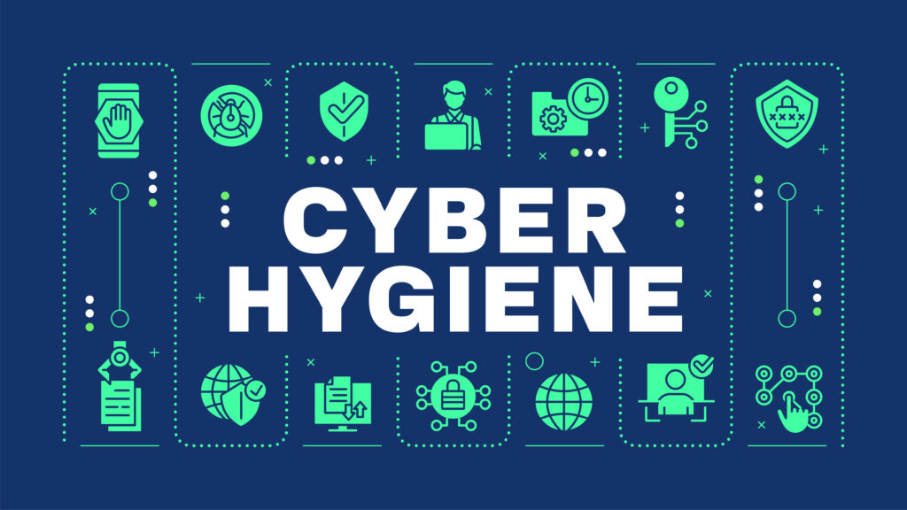 The Vital Role of Cyber Hygiene in Safeguarding Your Organization