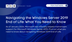 Navigating the Windows Server 2019 End of Life: What You Need to Know