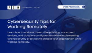 Cybersecurity Tips for Working Remotely